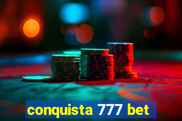 conquista 777 bet